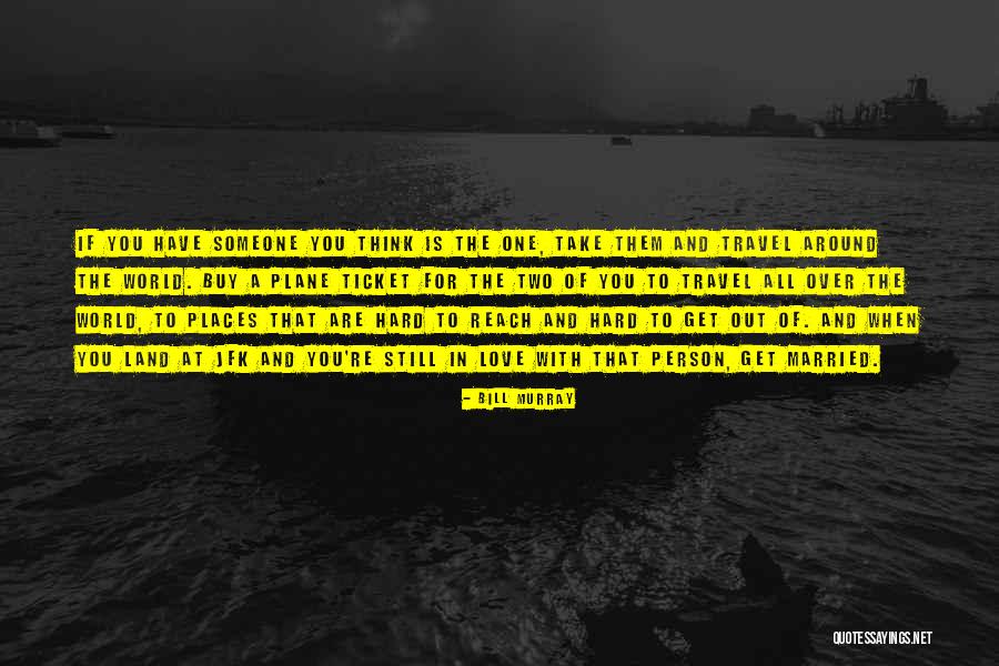Travel All Over The World Quotes By Bill Murray Travel All Over The World Quotes By Bill Murray