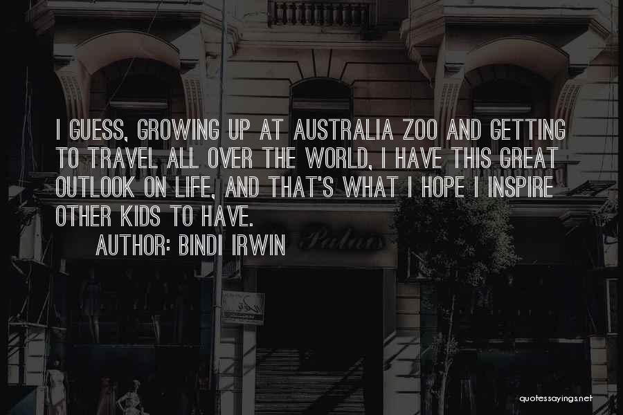 Travel All Over The World Quotes By Bindi Irwin