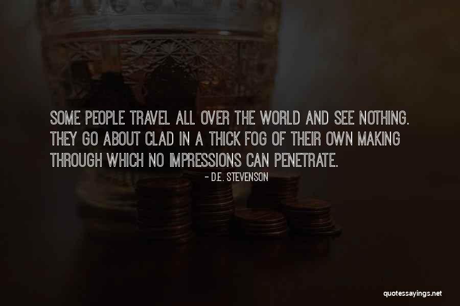 Travel All Over The World Quotes By D.E. Stevenson Travel All Over The World Quotes By D.E. Stevenson