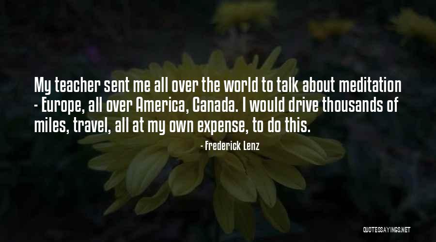 Travel All Over The World Quotes By Frederick Lenz Travel All Over The World Quotes By Frederick Lenz