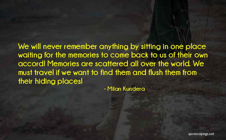 Travel All Over The World Quotes By Milan Kundera Travel All Over The World Quotes By Milan Kundera