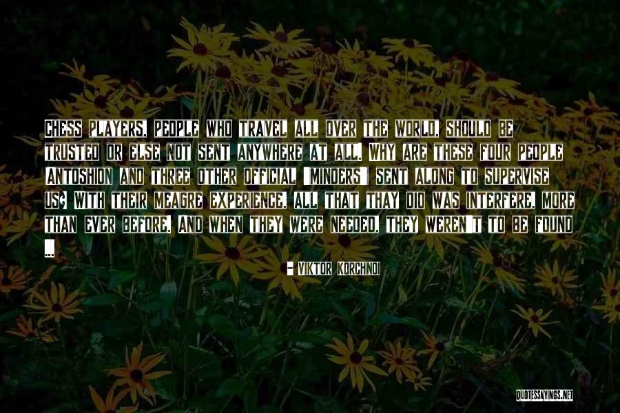 Travel All Over The World Quotes By Viktor Korchnoi Travel All Over The World Quotes By Viktor Korchnoi