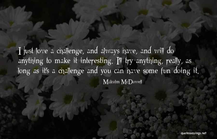 Travel And Airplanes Quotes By Malcolm McDowell Travel And Airplanes Quotes By Malcolm McDowell