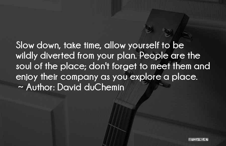 Travel And Explore Quotes By David DuChemin