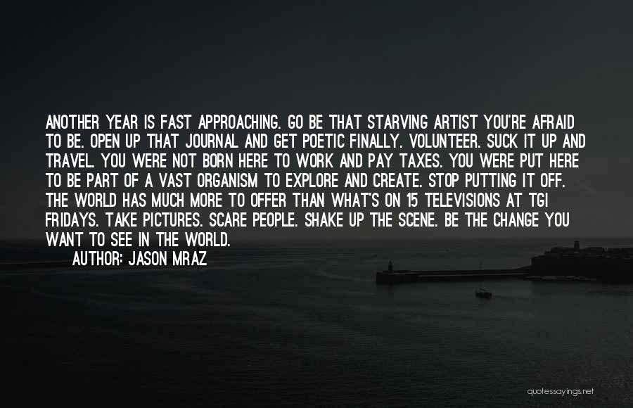 Travel And Explore Quotes By Jason Mraz