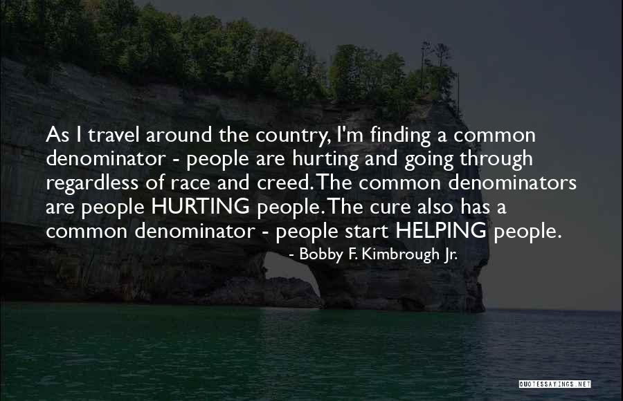 Travel And God Quotes By Bobby F. Kimbrough Jr.