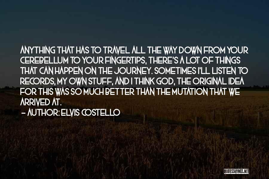 Travel And God Quotes By Elvis Costello