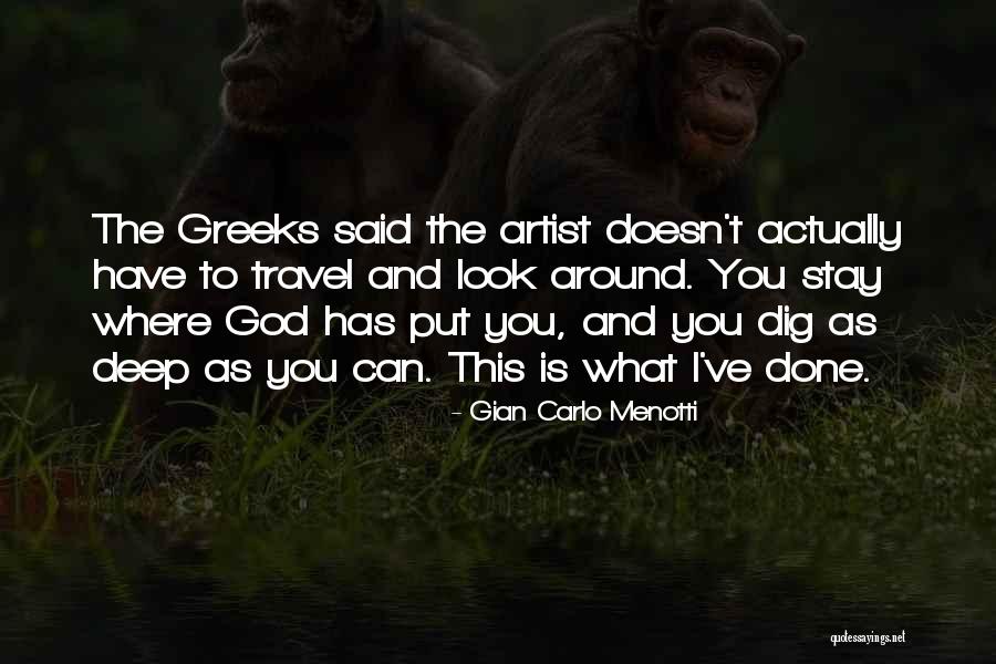 Travel And God Quotes By Gian Carlo Menotti