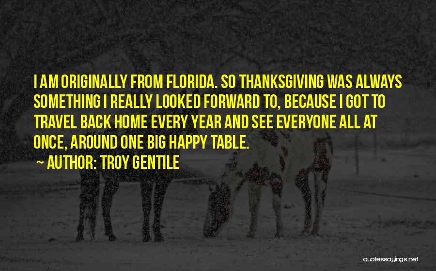 Travel And Going Home Quotes By Troy Gentile