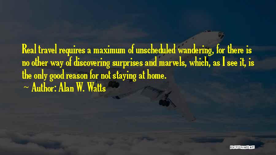 Travel And Home Quotes By Alan W. Watts