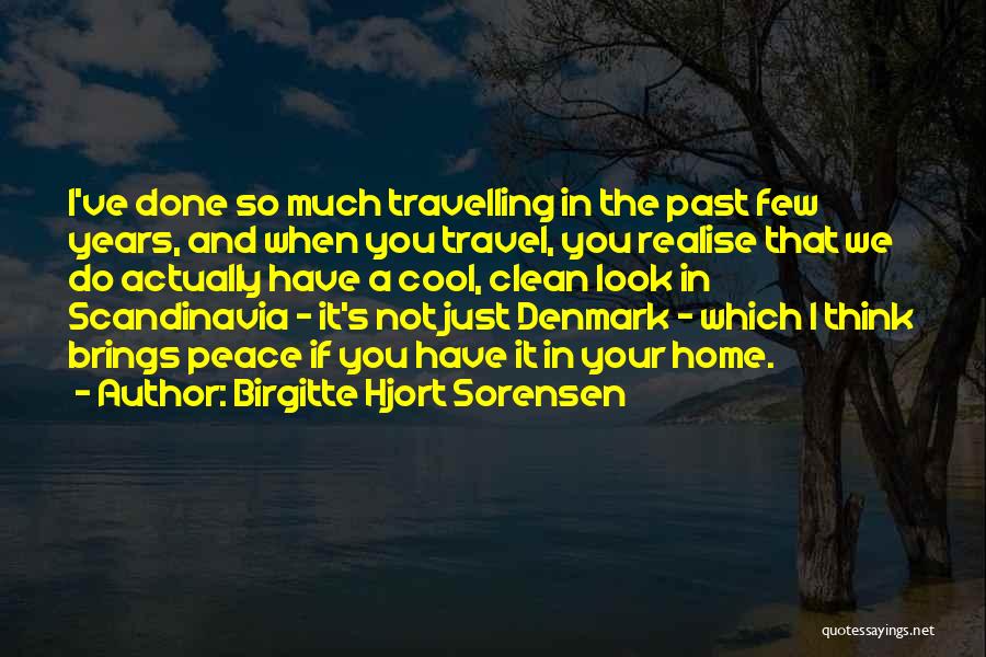 Travel And Home Quotes By Birgitte Hjort Sorensen