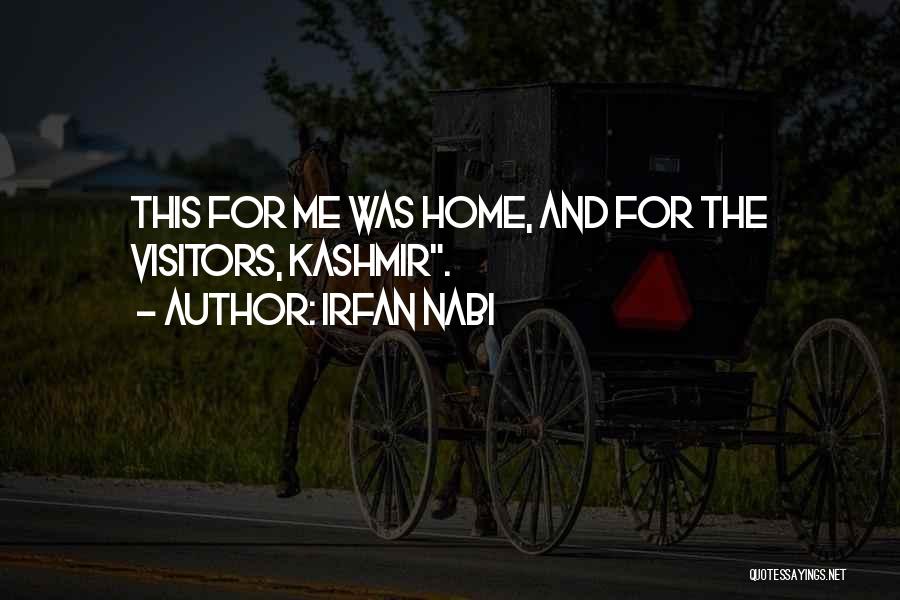 Travel And Home Quotes By Irfan Nabi