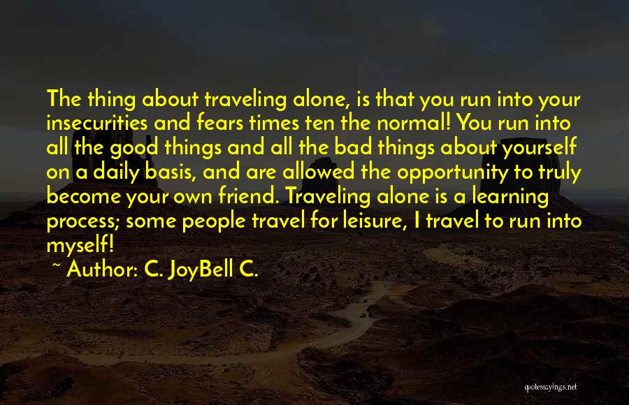 Travel And Leisure Quotes By C. JoyBell C.