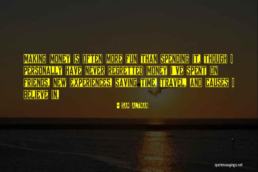 Travel And New Friends Quotes By Sam Altman Travel And New Friends Quotes By Sam Altman