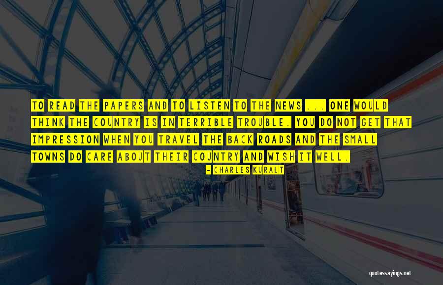Travel And Reading Quotes By Charles Kuralt Travel And Reading Quotes By Charles Kuralt