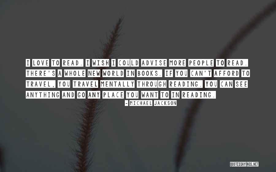 Travel And Reading Quotes By Michael Jackson Travel And Reading Quotes By Michael Jackson
