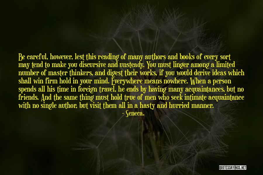 Travel And Reading Quotes By Seneca. Travel And Reading Quotes By Seneca.