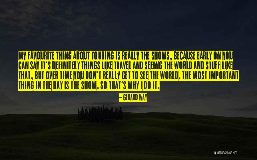 Travel And See Quotes By Gerard Way Travel And See Quotes By Gerard Way