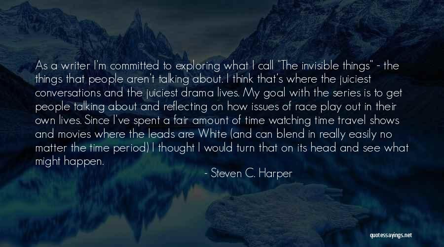 Travel And See Quotes By Steven C. Harper Travel And See Quotes By Steven C. Harper