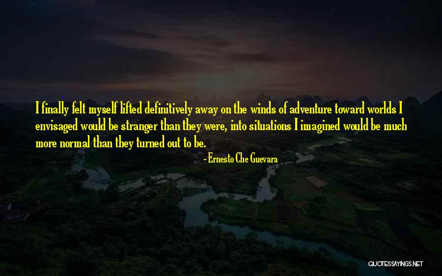 Travel And Self Discovery Quotes By Ernesto Che Guevara Travel And Self Discovery Quotes By Ernesto Che Guevara