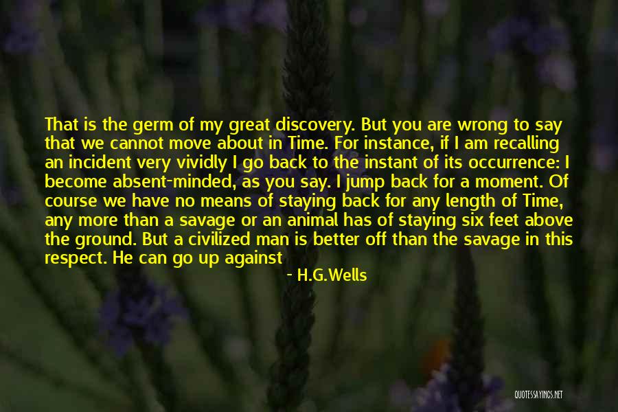 Travel And Self Discovery Quotes By H.G.Wells Travel And Self Discovery Quotes By H.G.Wells