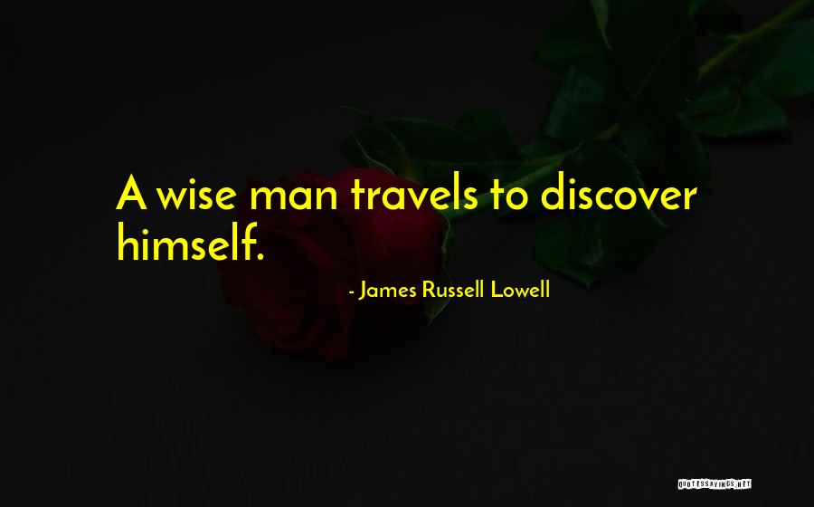 Travel And Self Discovery Quotes By James Russell Lowell Travel And Self Discovery Quotes By James Russell Lowell