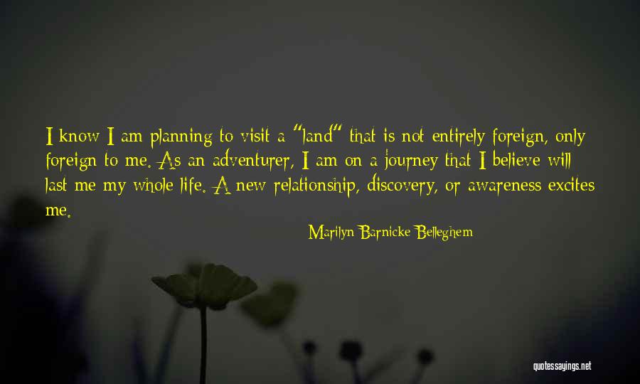 Travel And Self Discovery Quotes By Marilyn Barnicke Belleghem Travel And Self Discovery Quotes By Marilyn Barnicke Belleghem