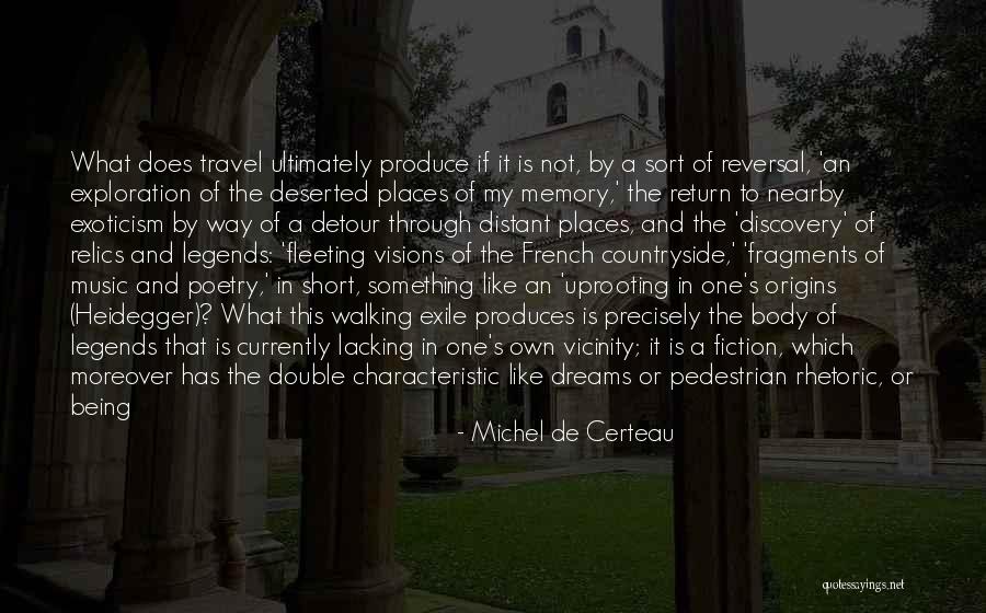 Travel And Self Discovery Quotes By Michel De Certeau Travel And Self Discovery Quotes By Michel De Certeau