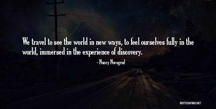 Travel And Self Discovery Quotes By Nancy Novogrod Travel And Self Discovery Quotes By Nancy Novogrod