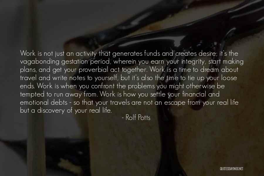 Travel And Self Discovery Quotes By Rolf Potts Travel And Self Discovery Quotes By Rolf Potts