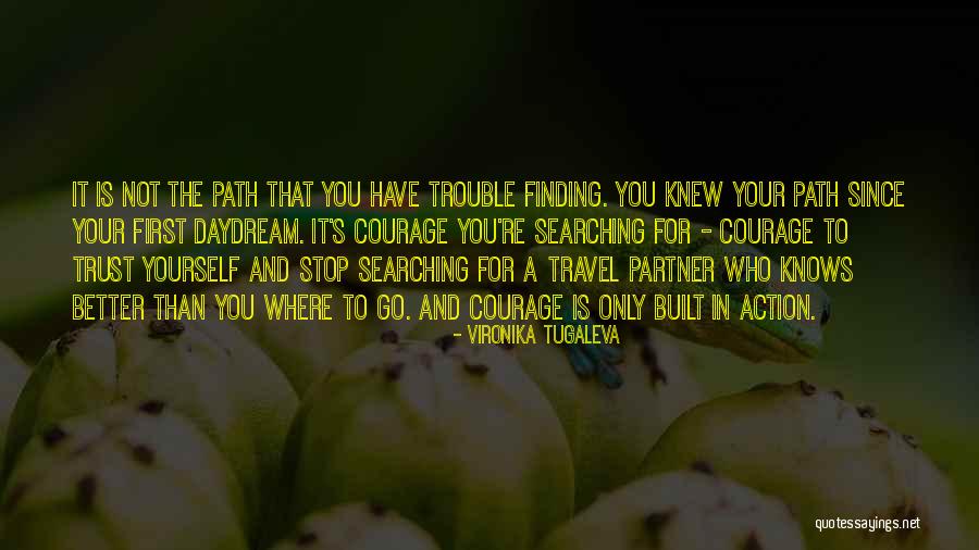 Travel And Self Discovery Quotes By Vironika Tugaleva Travel And Self Discovery Quotes By Vironika Tugaleva