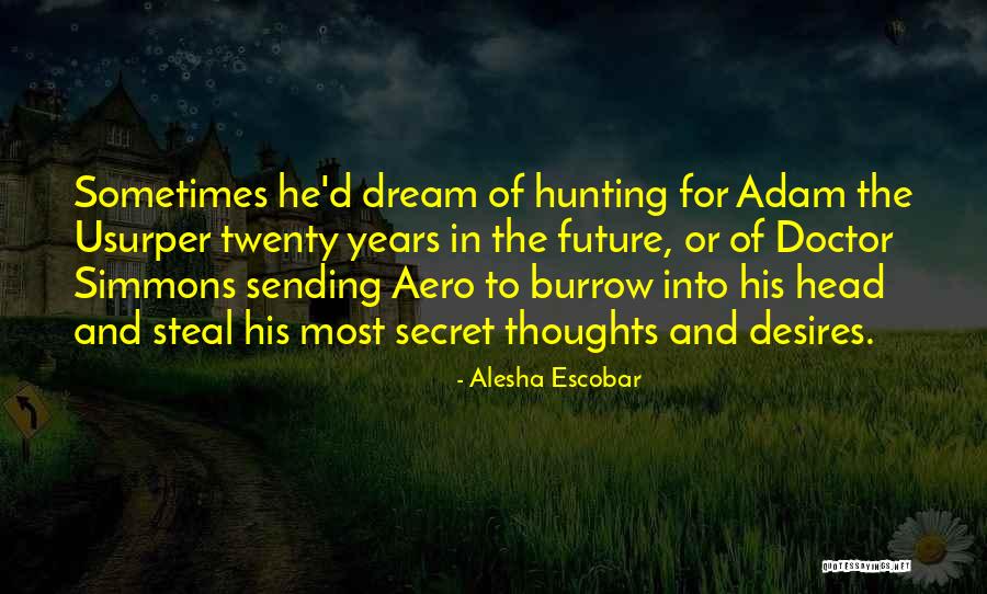 Travel And The Future Quotes By Alesha Escobar Travel And The Future Quotes By Alesha Escobar