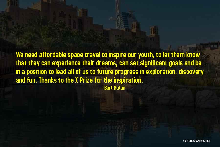 Travel And The Future Quotes By Burt Rutan Travel And The Future Quotes By Burt Rutan