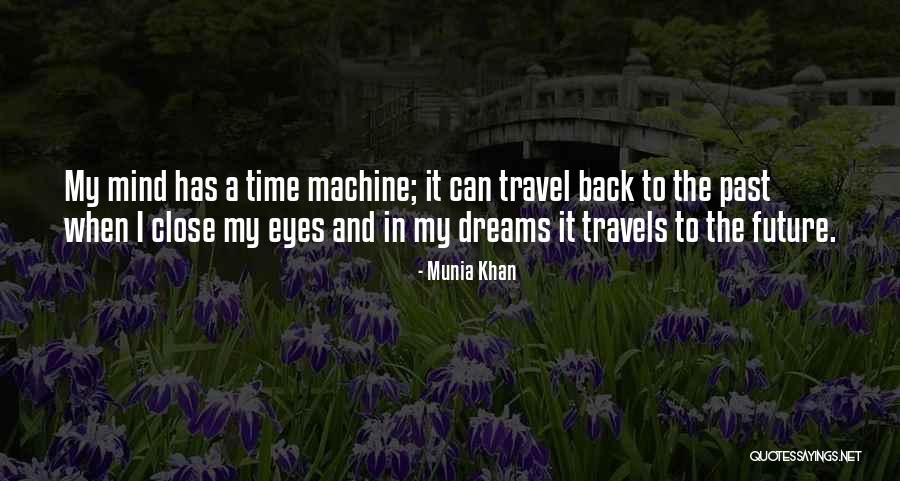 Travel And The Future Quotes By Munia Khan