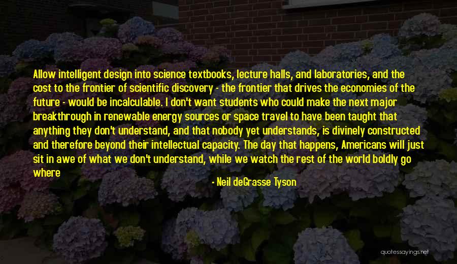 Travel And The Future Quotes By Neil DeGrasse Tyson Travel And The Future Quotes By Neil DeGrasse Tyson