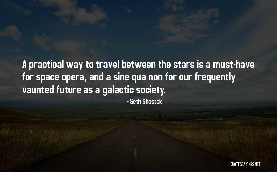 Travel And The Future Quotes By Seth Shostak