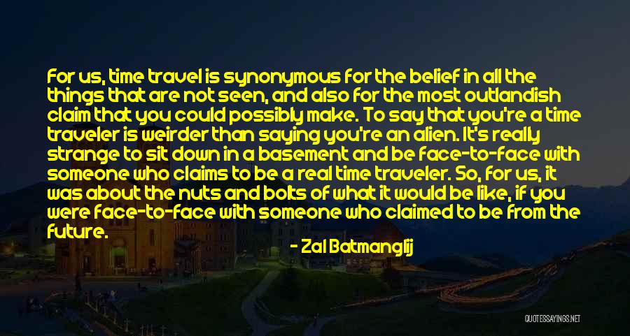 Travel And The Future Quotes By Zal Batmanglij Travel And The Future Quotes By Zal Batmanglij