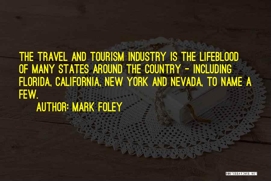 Travel And Tourism Industry Quotes By Mark Foley