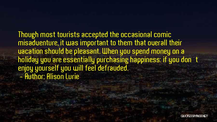 Travel And Tourism Quotes By Alison Lurie