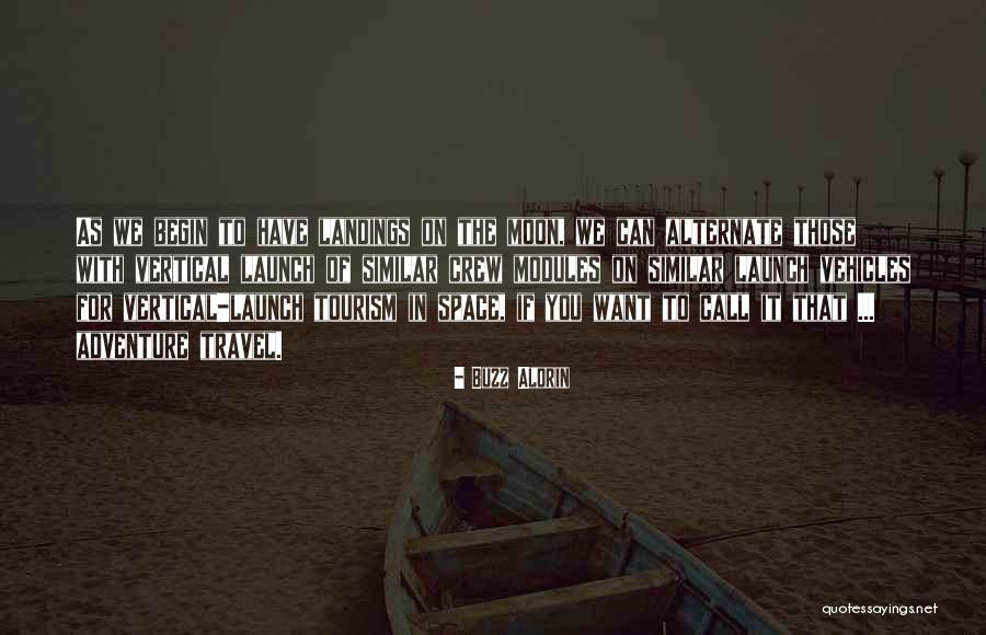 Travel And Tourism Quotes By Buzz Aldrin Travel And Tourism Quotes By Buzz Aldrin