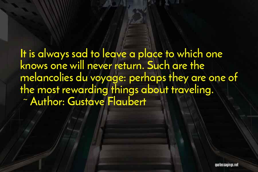 Travel And Tourism Quotes By Gustave Flaubert