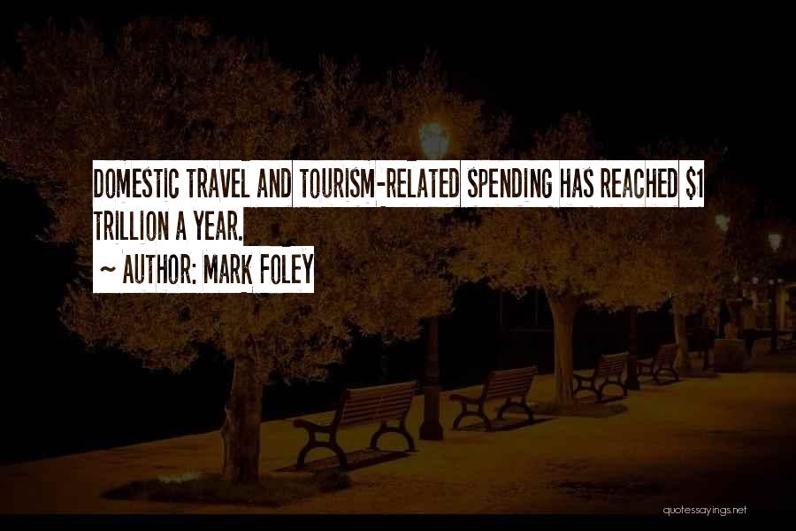 Travel And Tourism Quotes By Mark Foley