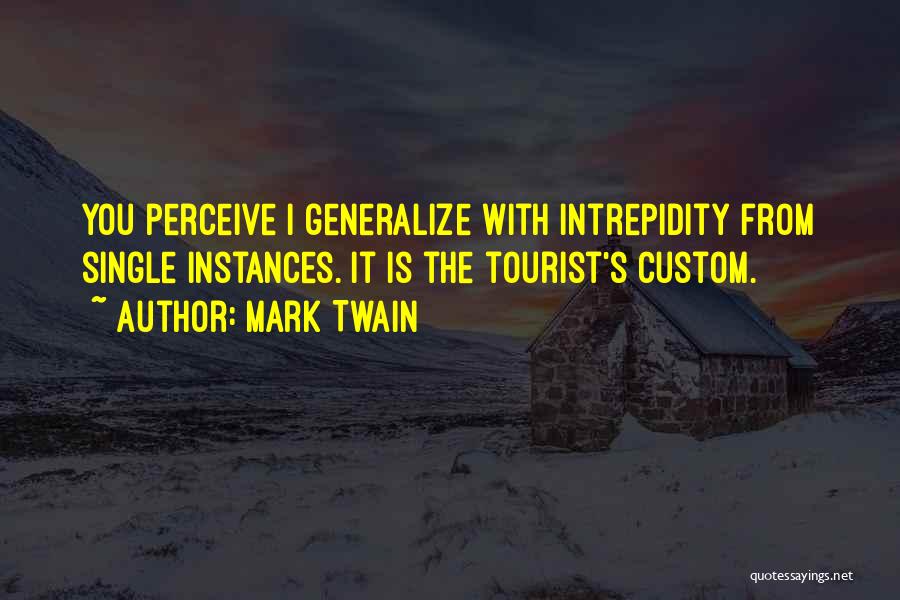 Travel And Tourism Quotes By Mark Twain