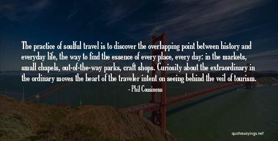 Travel And Tourism Quotes By Phil Cousineau