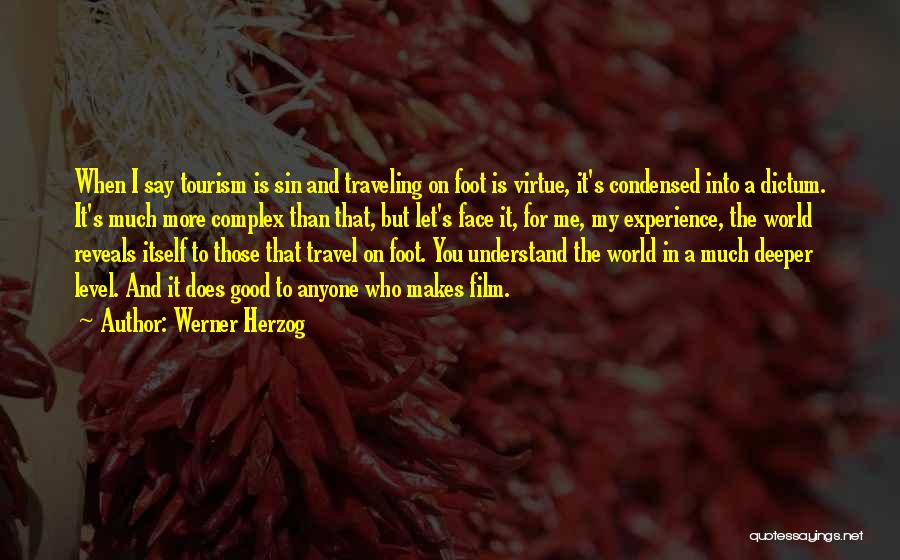 Travel And Tourism Quotes By Werner Herzog