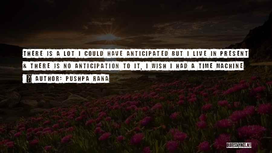 Travel Anticipation Quotes By Pushpa Rana