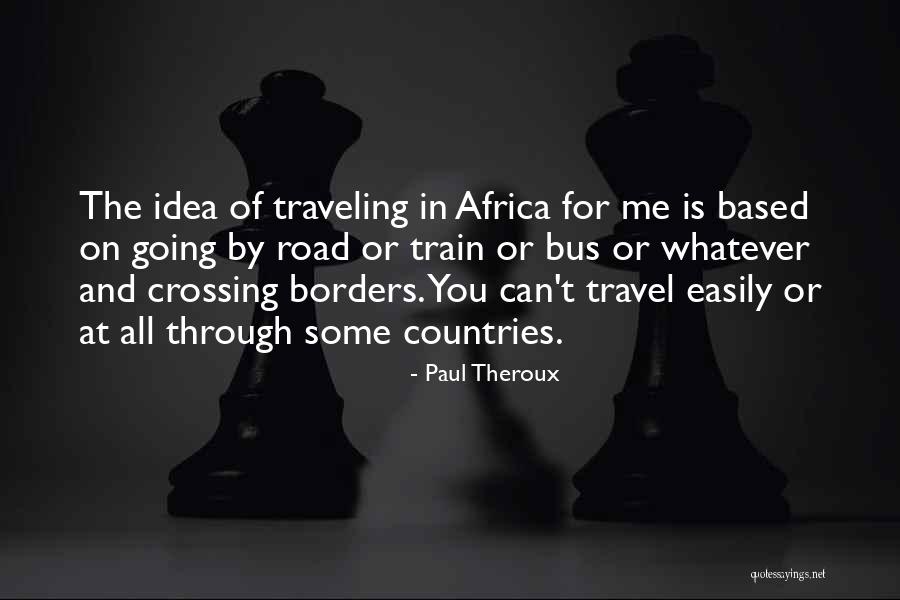 Travel By Train Quotes By Paul Theroux