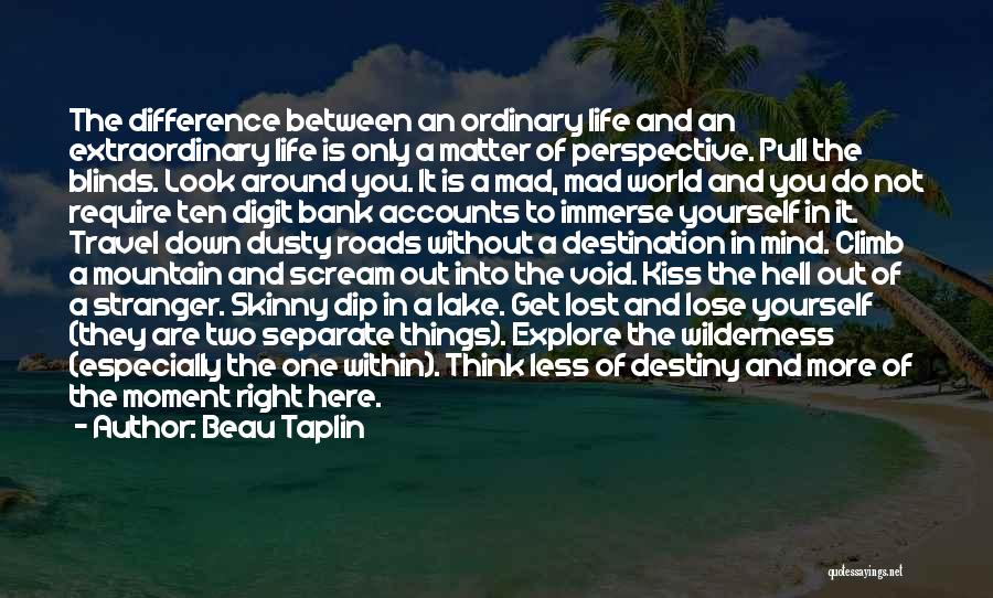 Travel Destination Quotes By Beau Taplin