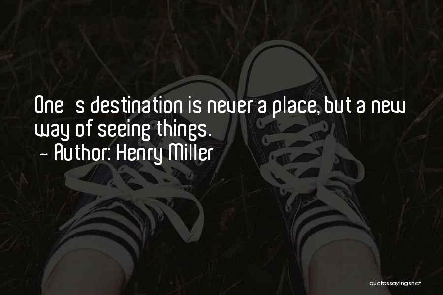 Travel Destination Quotes By Henry Miller