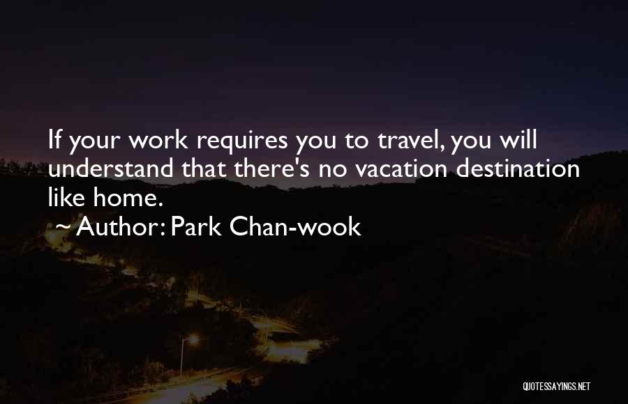 Travel Destination Quotes By Park Chan-wook